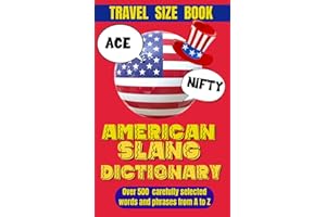 American Slang Dictionary: A Fun Guide to Modern American Expressions, Your Key to Understanding Today’s Lingo