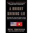 A Bright Shining Lie: John Paul Vann and America in Vietnam (Pulitzer Prize Winner)