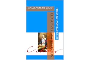 LE CAMP DE WALLENSTEIN: WALLENSTEINS LAGER (French Edition)