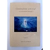 Conversations With God : An Uncommon Dialogue (Book #3)