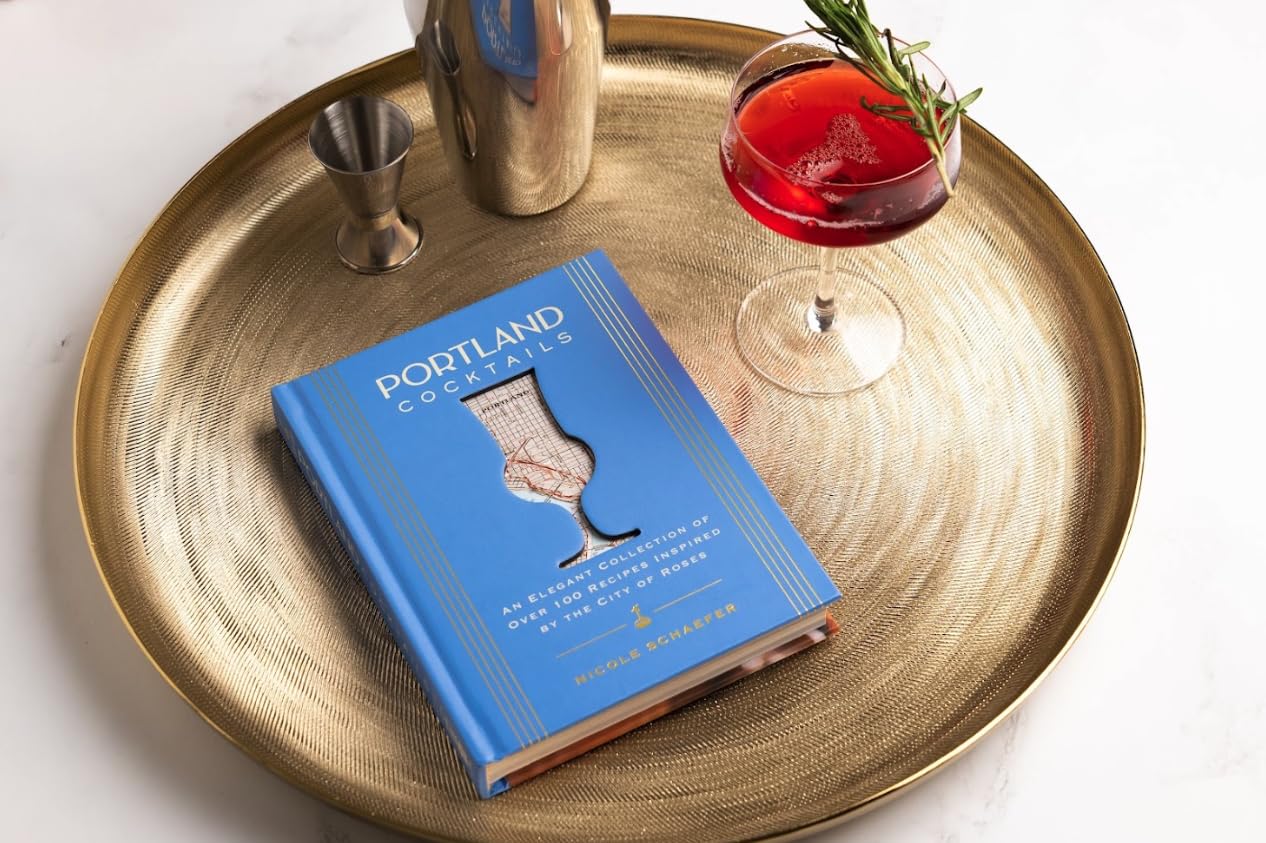 Portland Cocktails: An Elegant Collection of Over 100 Recipes Inspired by the City of Roses (City Cocktails)