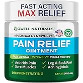 Owell Naturals Deep Penetrating Pain Relief Joint & Muscle Therapy Ointment, with Arnica and MSM, Fast Acting for Arthritis Discomfort, Sore Muscles & Stiffness, Knee, Back, 3.5 oz