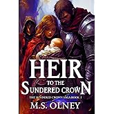 Heir to the Sundered Crown (The Sundered Crown Saga)