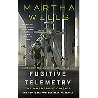 Fugitive Telemetry (The Murderbot Diaries Book 6) book cover