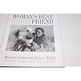 Woman's Best Friend: A Celebration of Dogs and Their Women