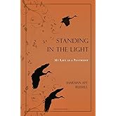 Standing In The Light: My Life A A Pantheist