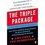 The Triple Package: How Three Unlikely Traits Explain the Rise and Fall of Cultural Groups in America