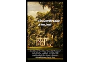 The Honorable Cause: A Free South: Twelve Southern Essays