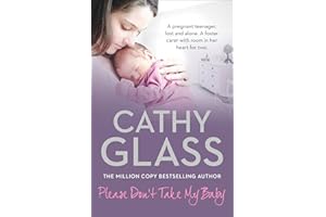 Please Don’t Take My Baby: A moving fostering story from the Sunday Times bestselling author