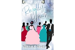 Royally Yours (Nolcovian Chronicles Book 1)