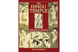 The Hindu Temple: Deification of Eroticism