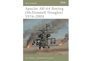Apache AH-64 Boeing (McDonnell Douglas) 1976–2005 (New Vanguard, 111)