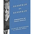 Einstein on Einstein: Autobiographical and Scientific Reflections