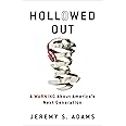 Hollowed Out: A Warning about America's Next Generation
