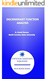 Discriminant Function Analysis (Statistical Associates Blue Book Series 27)