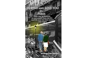 Found and Lost You in Paris: Paris, May ’68 protests. An old couple from the U.S. venture into the Paris night. …and vanish.