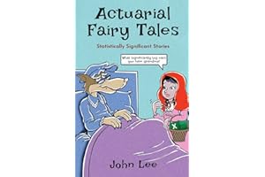 Actuarial Fairy Tales: Statistically Significant Stories