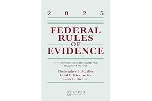Federal Rules of Evidence: With Advisory Committee Notes and Legislative History, 2025 (Supplements)
