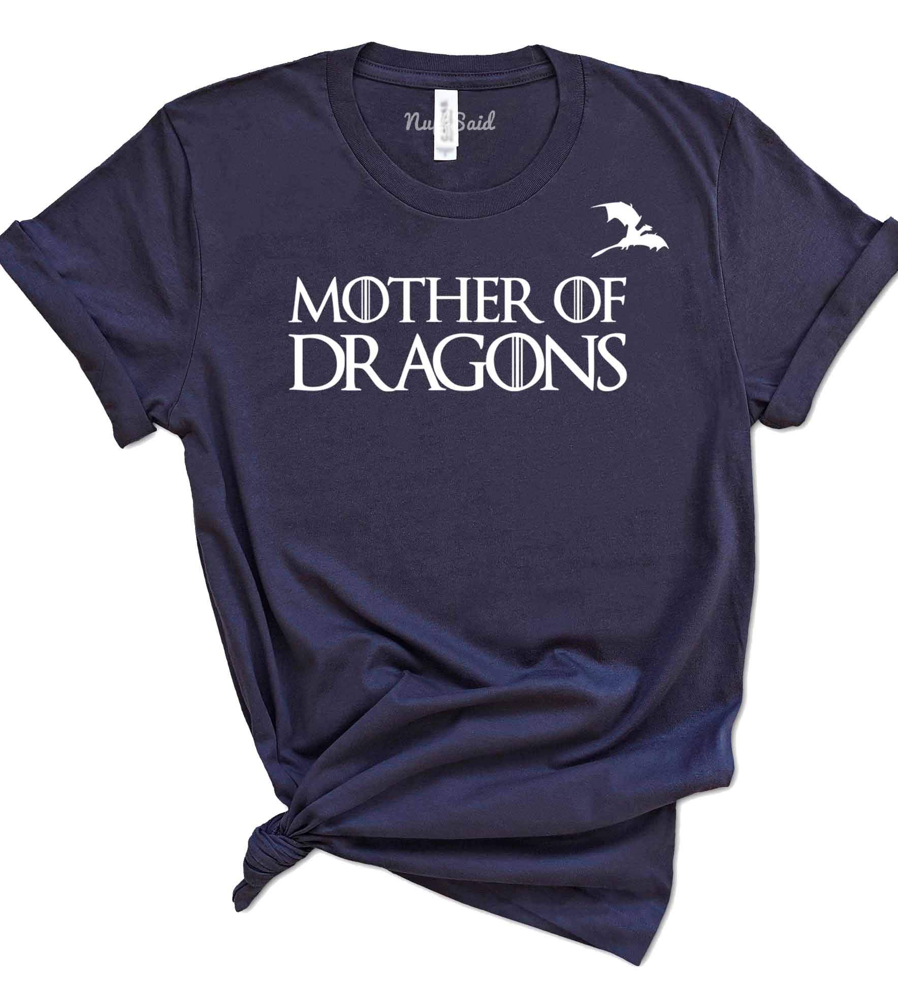 NuffSaid Mother of Dragons GoT Thrones T-Shirt with Dragon Logo - Unisex Tee