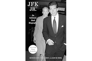 JFK Jr.: An Intimate Oral Biography