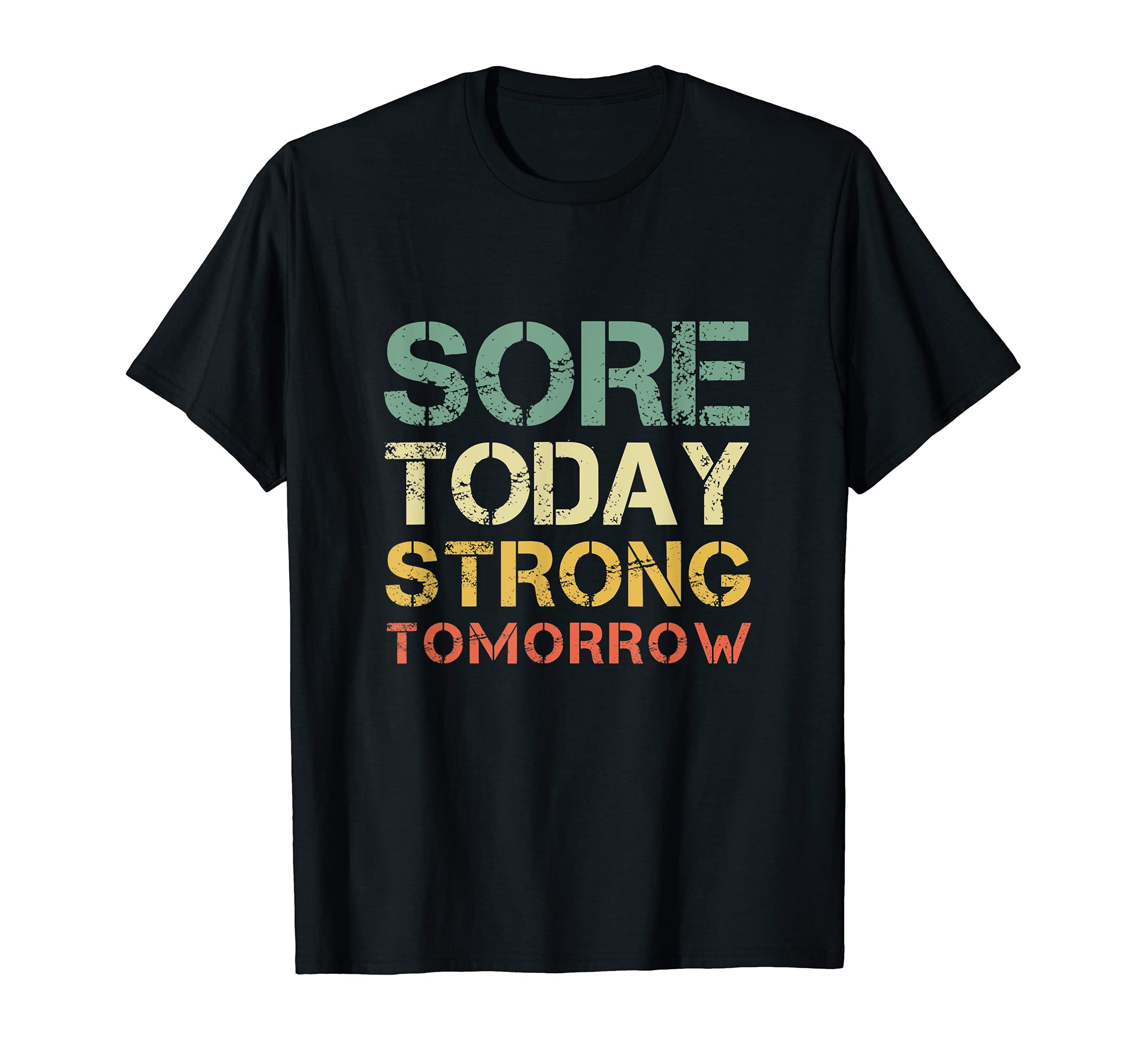 Sore Today, Strong Tomorrow - Fitness Training Gym Retro T-Shirt