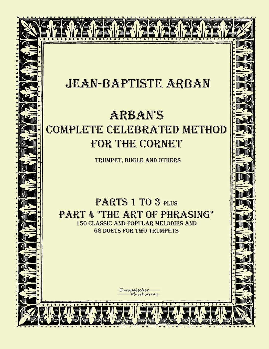 Arban's complete celebrated method for the cornet: Part 1 - 4