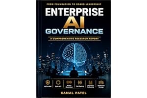 Enterprise AI Governance: A Practical Guide to NIST AI RMF, the EU AI Act, MLOps Governance, and Board Level AI Strategy