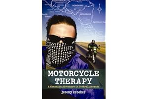 Motorcycle Therapy: A Canadian adventure in Central America