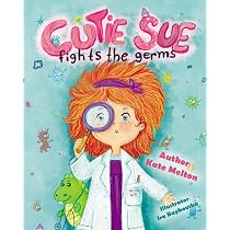 Amazon.com: Cutie Sue Fights the Germs: An Adorable Children's ...