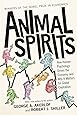 Animal Spirits: How Human Psychology Drives the Economy, and Why It Matters for Global Capitalism
