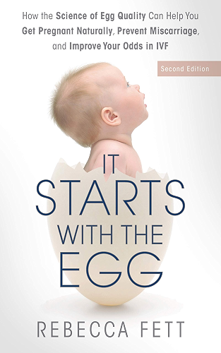Download It Starts with the Egg (Second Edition): How the Science of Egg Quality Can Help You Get Pregnant Naturally, Prevent Miscarriage, and Improve Your Odds in IVF (English Edition) PDF