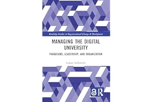 Managing the Digital University: Paradigms, Leadership, and Organization (Routledge Open Business and Economics)
