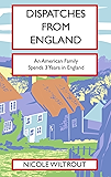 Dispatches from England: An American Family Spends 3 Years in England