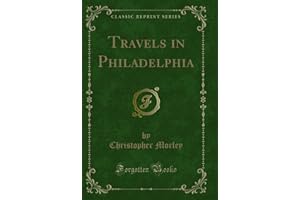 Travels in Philadelphia (Classic Reprint)