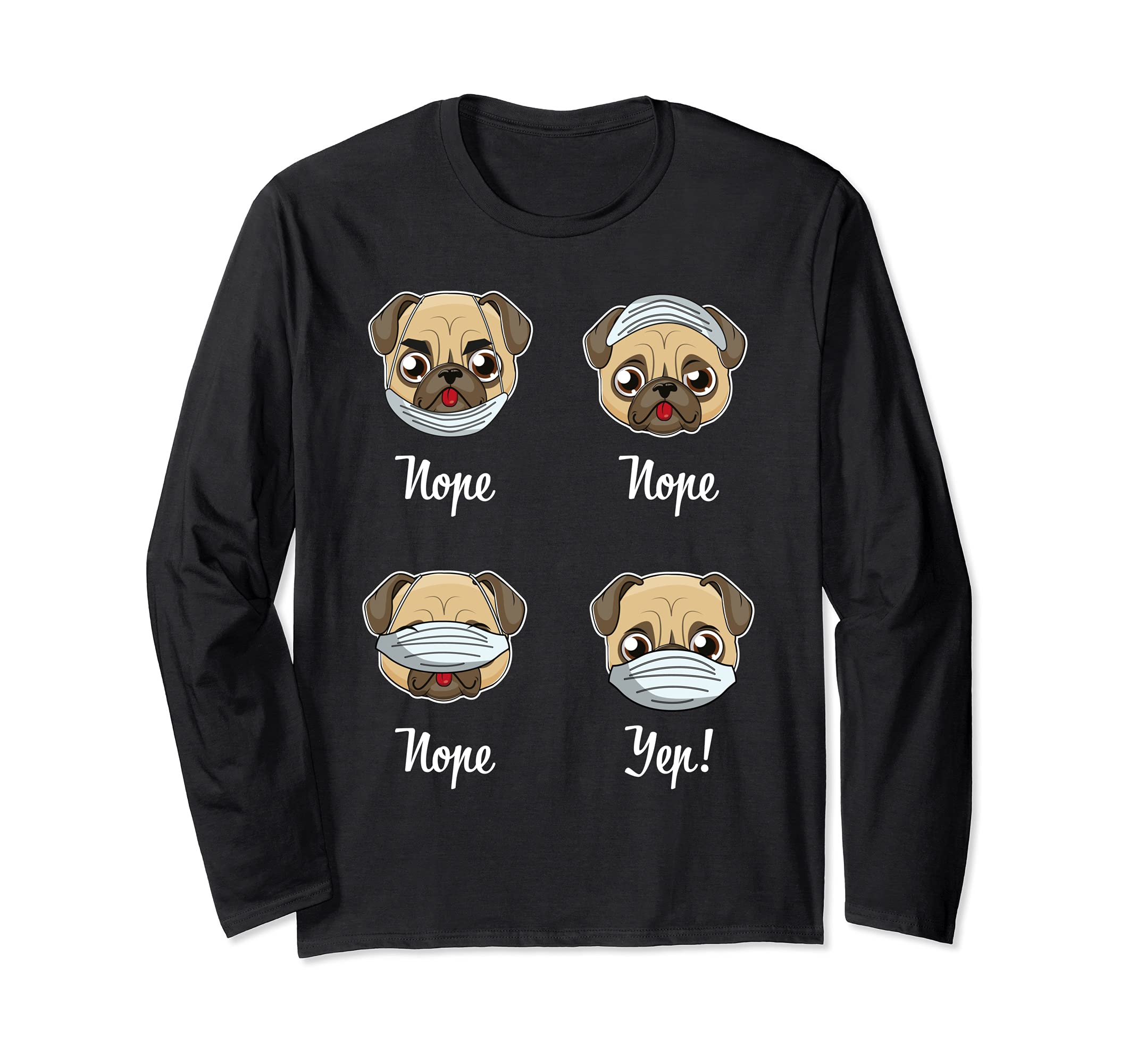 Face Mask Funny Pug Dog Mouth Nose Mask Pug Long Sleeve T-Shirt