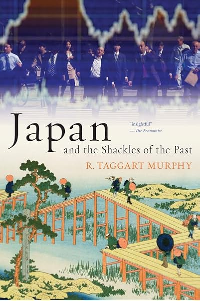 Amazon Com Japan And The Shackles Of The Past 9780190619589 Murphy R Taggart Books