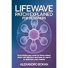 LifeWave Patch Explained for Beginners: Everything you need to know about stem cell patches and how to use it to optimize your health