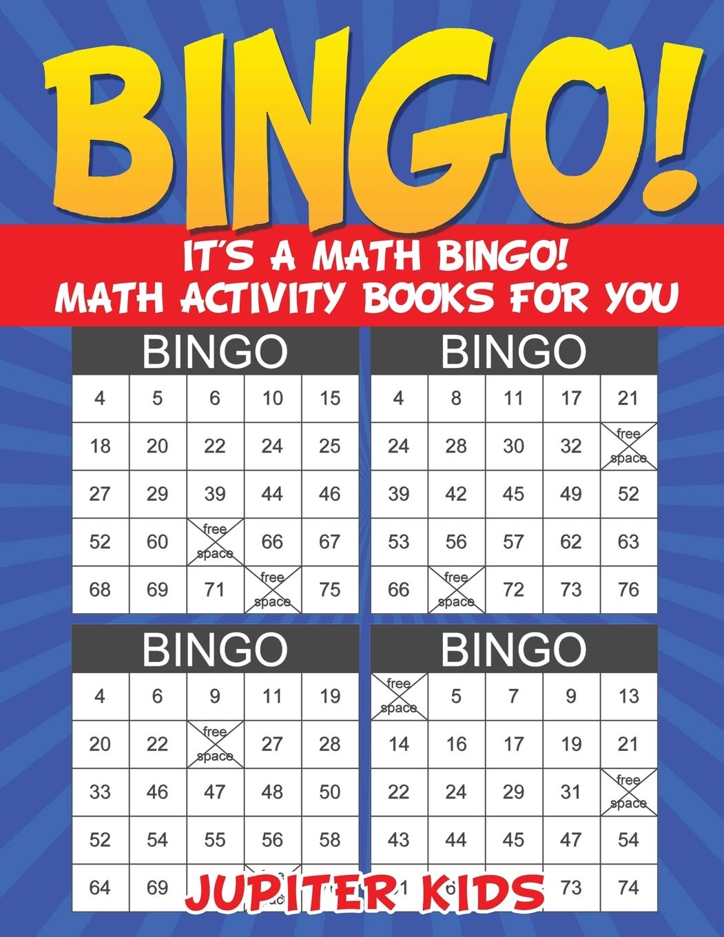 Bingo! It's A Math Bingo! Math Activity Books For You: Kids, Jupiter: 9781541933729: Amazon.com: Books
