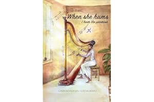 WHEN SHE HUMS, I HEAR THE PROMISE
