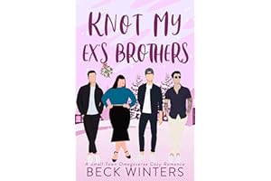 Knot My Ex’s Brothers: A Small Town Omegaverse Cozy Romance (Bound by Knots Book 2)