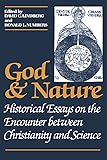 God and Nature: Historical Essays on the Encounter between Christianity and Science