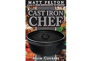 The Cast Iron Chef: The Main Course. With a wide range of dishes, and help on how to cook dutch oven in your home, dutch oven cooking has never been easier.