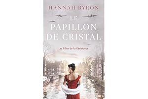Le Papillon de Cristal: Une saga captivante de la Résistance néerlandaise (Les Filles de la Resistance t. 6) (French Edition)