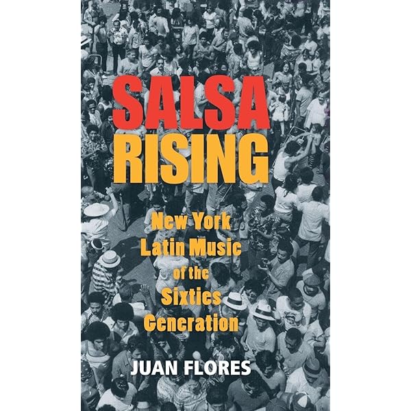 Salsiology: Afro-Cuban Music and the Evolution of Salsa in New