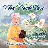 The Pink Sun: A Story for Children Whose Parent Has Cancer