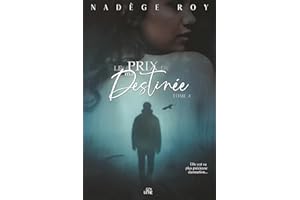 Le prix de ma Destinée: Tome 4 (Le Prix de Ma Liberté) (French Edition)