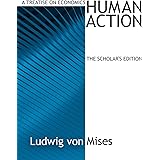 Human Action: Scholar's Edition (LvMI)