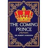 The Coming Prince: Annotated