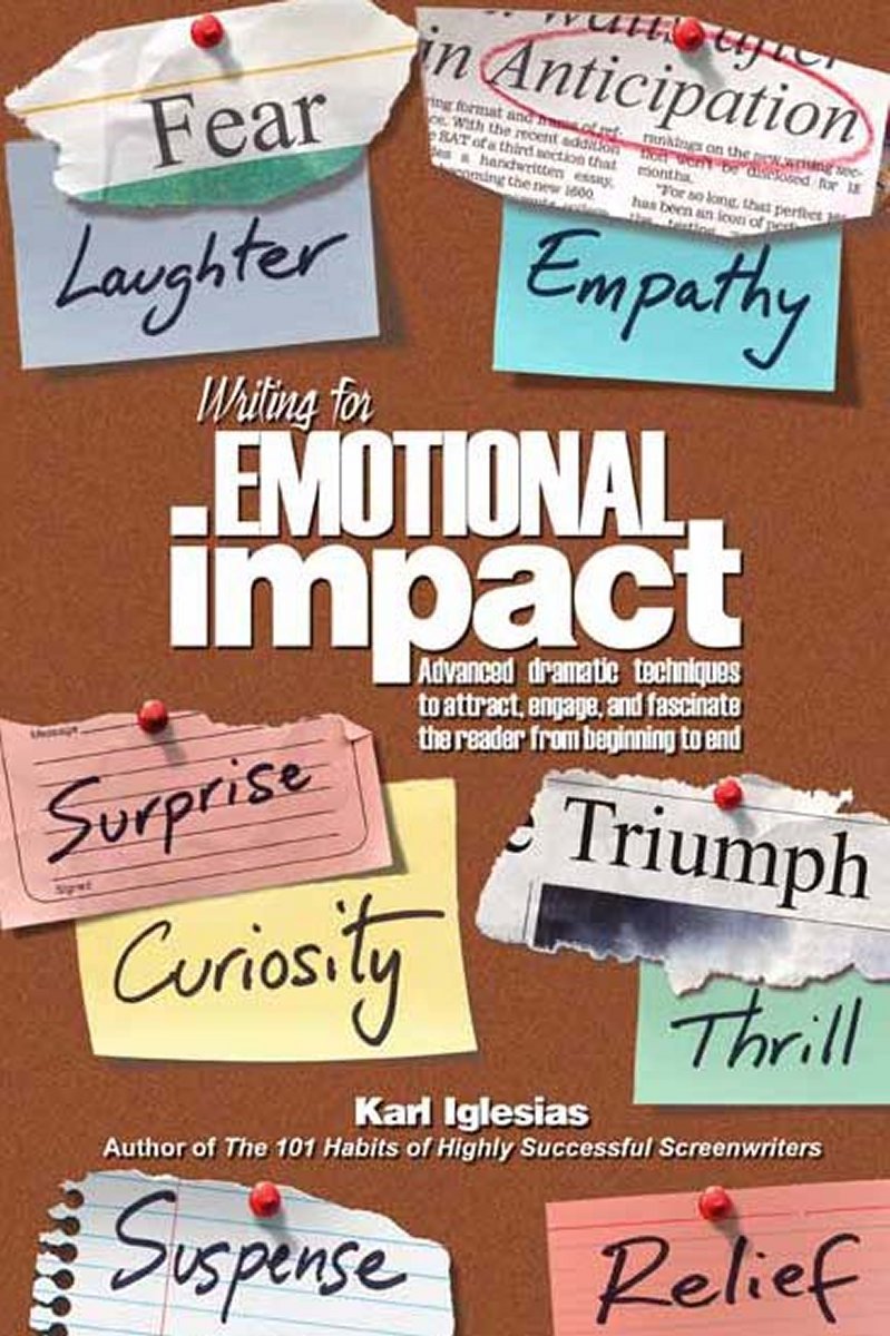 Amazon Com Writing For Emotional Impact Advanced Dramatic Techniques To Attract Engage And Fascinate The Reader From Beginning To End Ebook Iglesias Karl Kindle Store