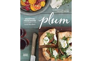 Plum: Gratifying Vegan Dishes from Seattle's Plum Bistro